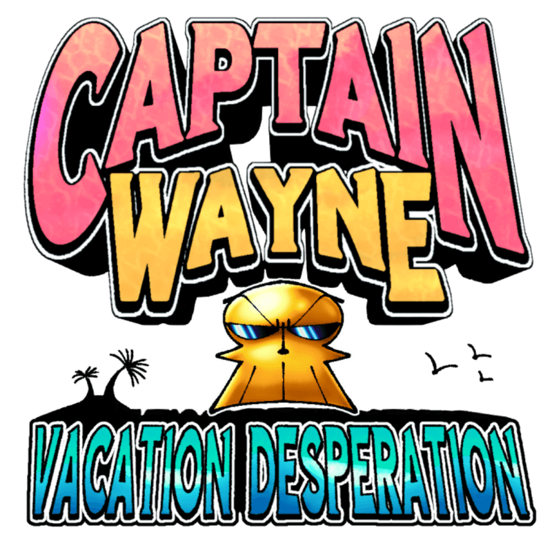 Captain Wayne: Vacation Desperation thumbnail