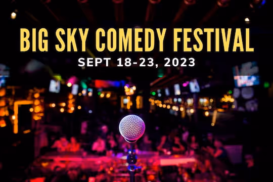Big Sky Comedy Festival - Sept 18-23, 2023