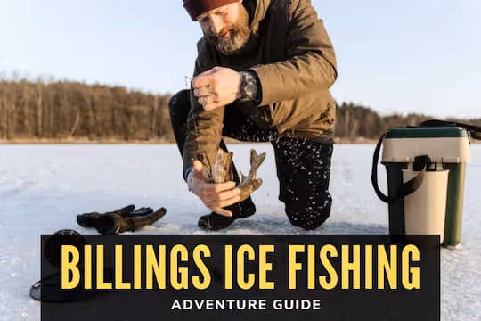 Billings Ice Fishing Adventure Guide