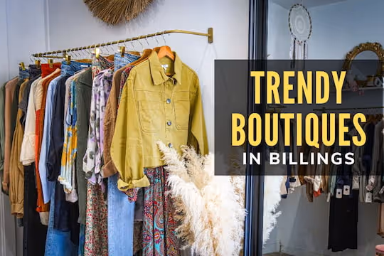 Trendy Boutiques in Billings