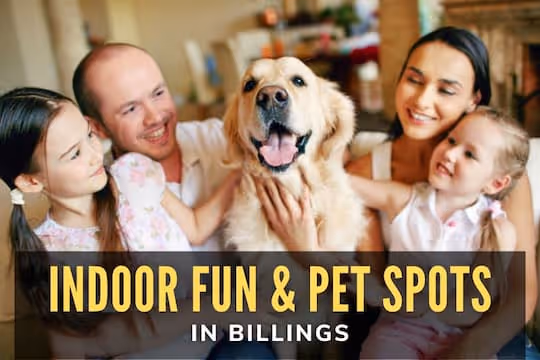Indoor Fun & Pet Spots in Billings - Family and their dog