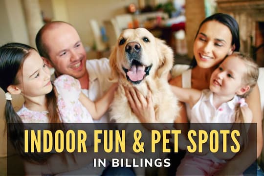 Indoor Fun & Pet Spots in Billings - Family and their dog
