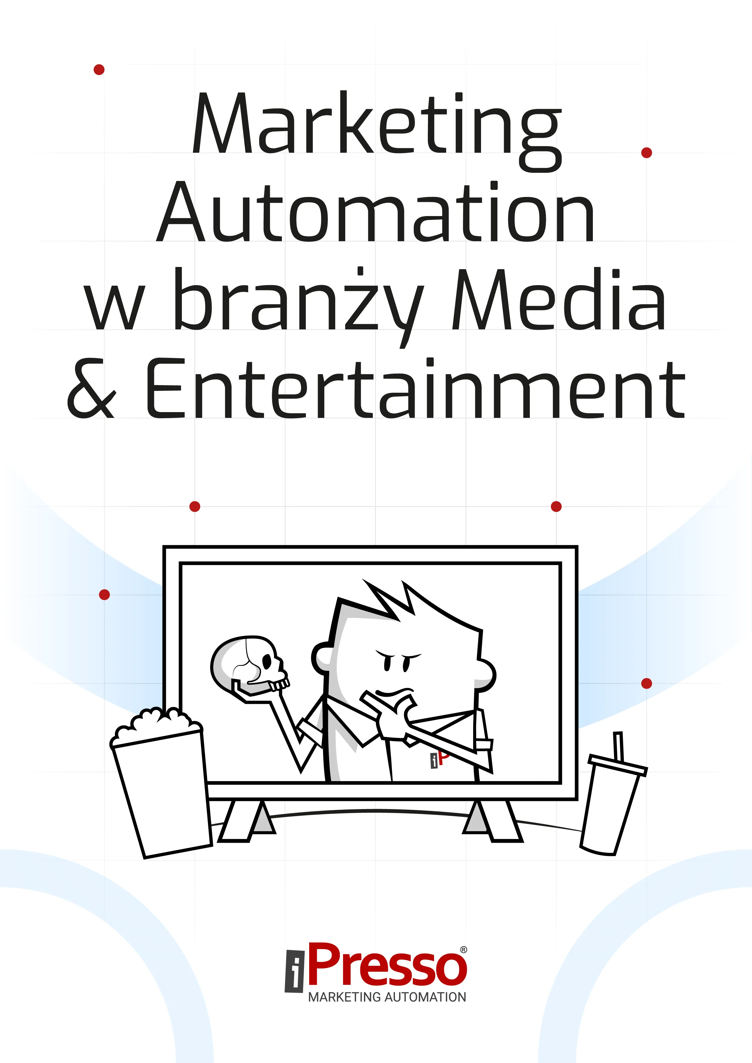 Marketing Automation w branży Media & Entertainment