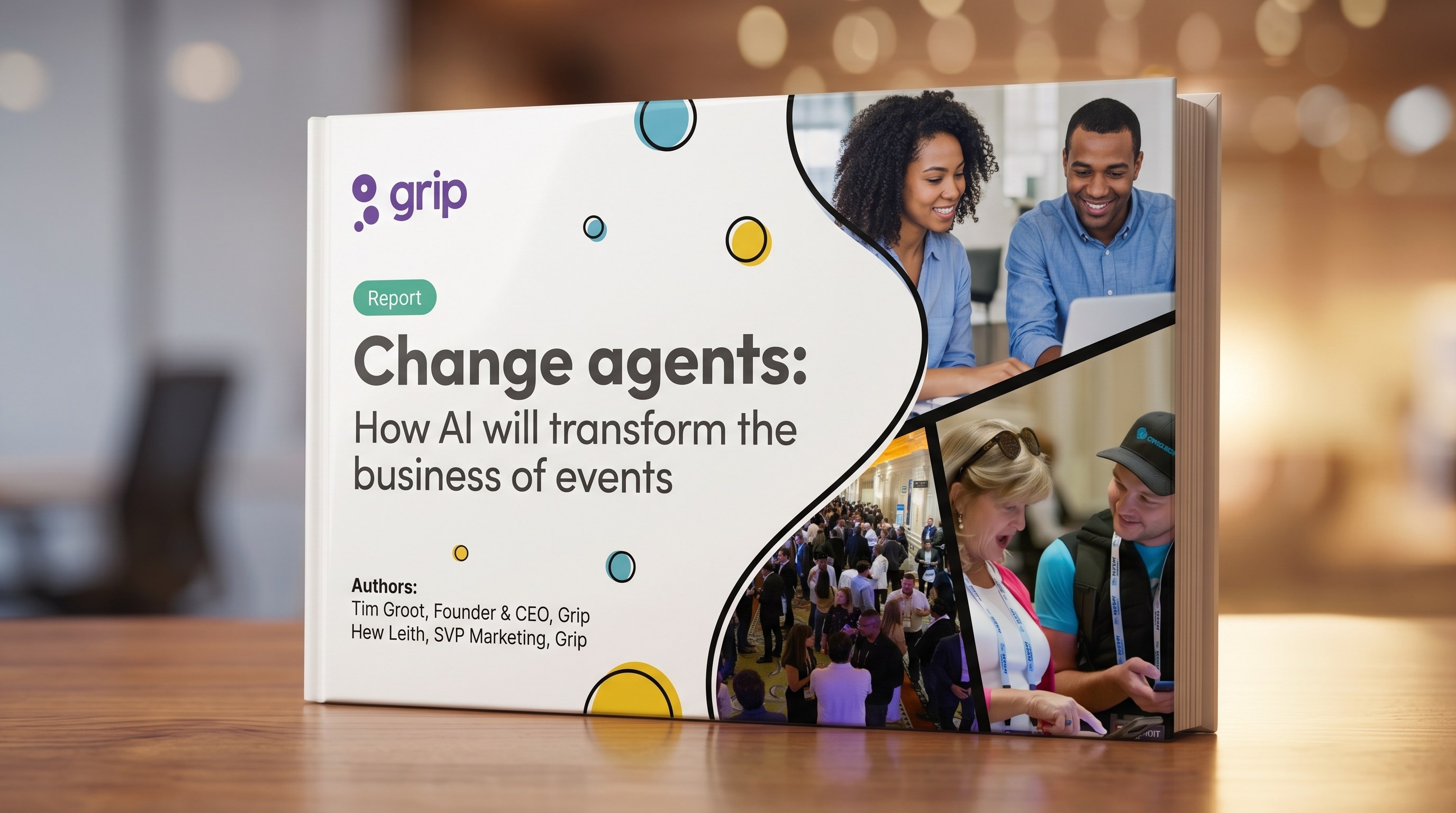 Change agents: How AI will transform the business of events, a Grip report by Tim Groot and Hew Leith