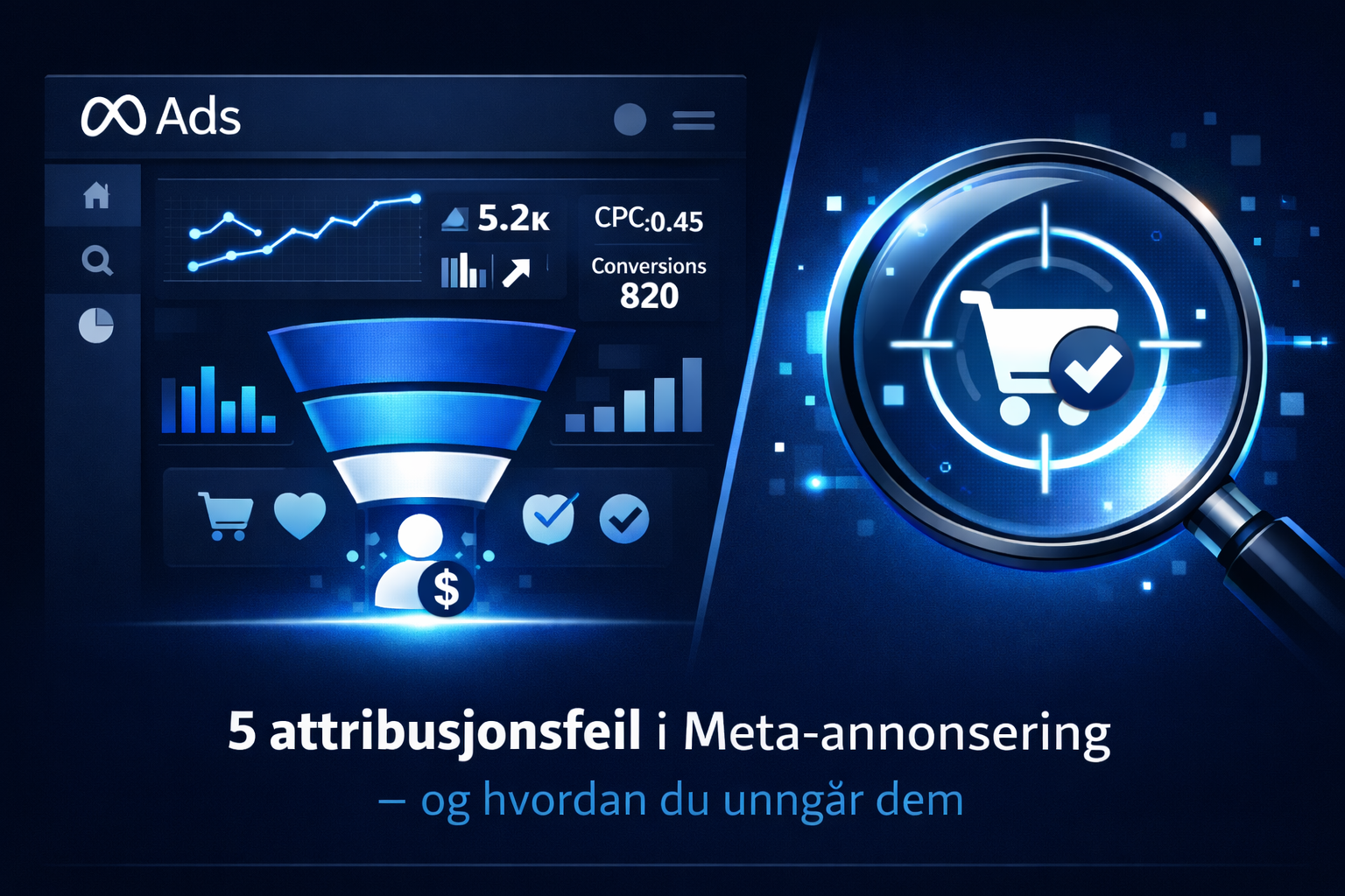 5 vanlige attribusjonsfeil i Meta-annonsering og hvordan du unngår dem