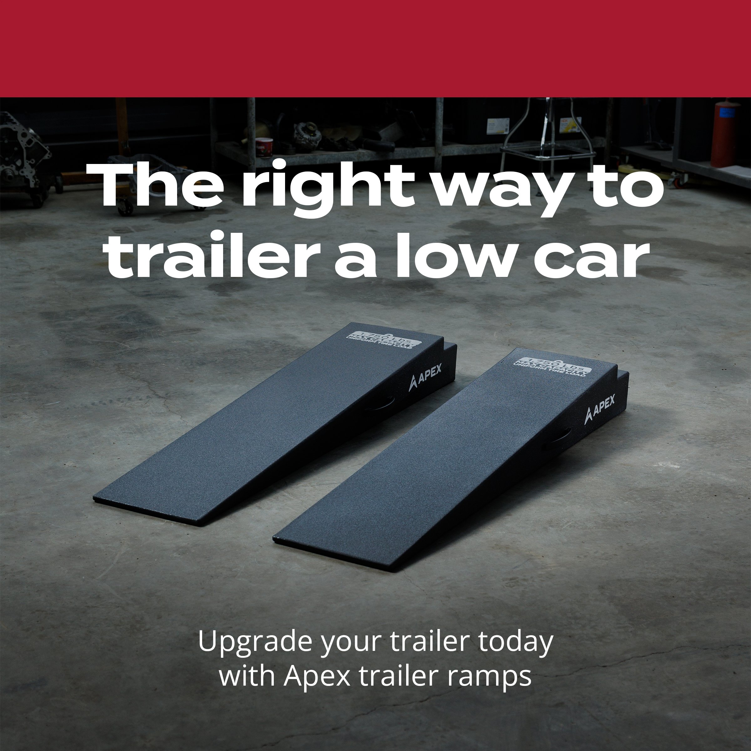 Pair of APEX trailer ramps on a shop floor – "The right way to trailer a low car" ad