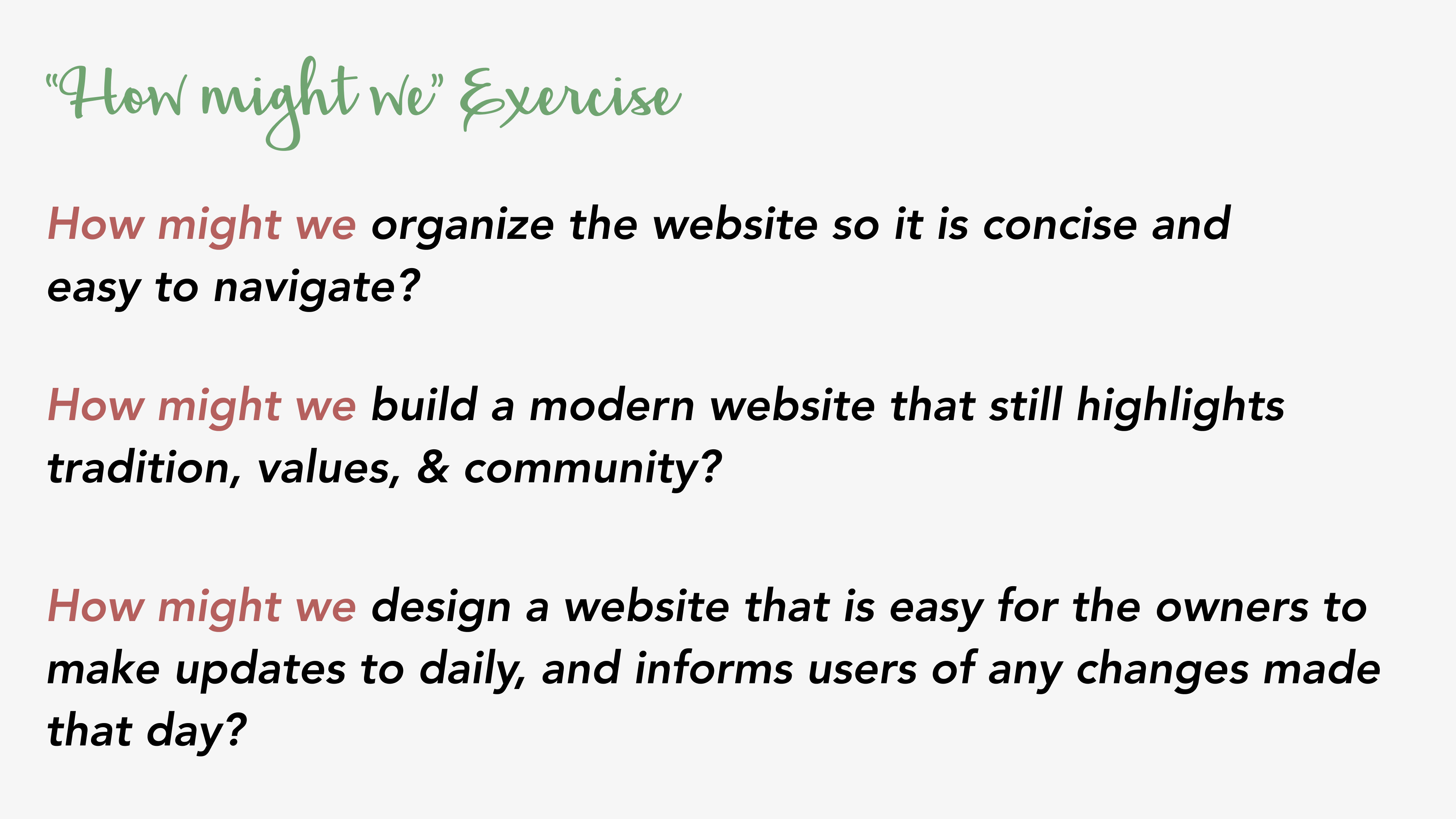 How might we organize the site, design a traditional and modern site, and make it easy to use.
