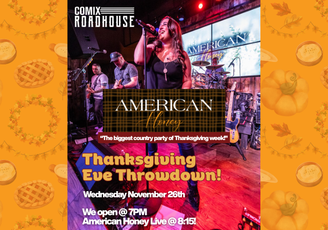 AMERICAN HONEY: THANKSGIVING EVE THROWDOWN!