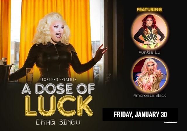 A DOSE OF LUCK: DRAG BINGO