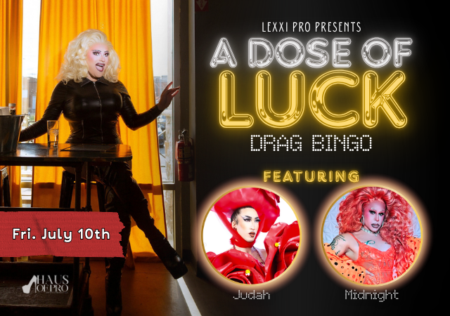 A DOSE OF LUCK: DRAG BINGO