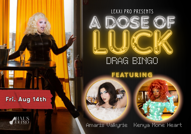 A DOSE OF LUCK: DRAG BINGO