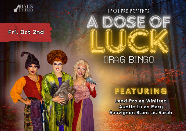 A DOSE OF LUCK: DRAG BINGO