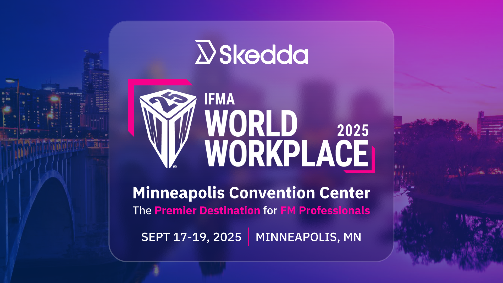 Join Us at IFMA World Workplace 2025: The Premier Destination for FM Professionals