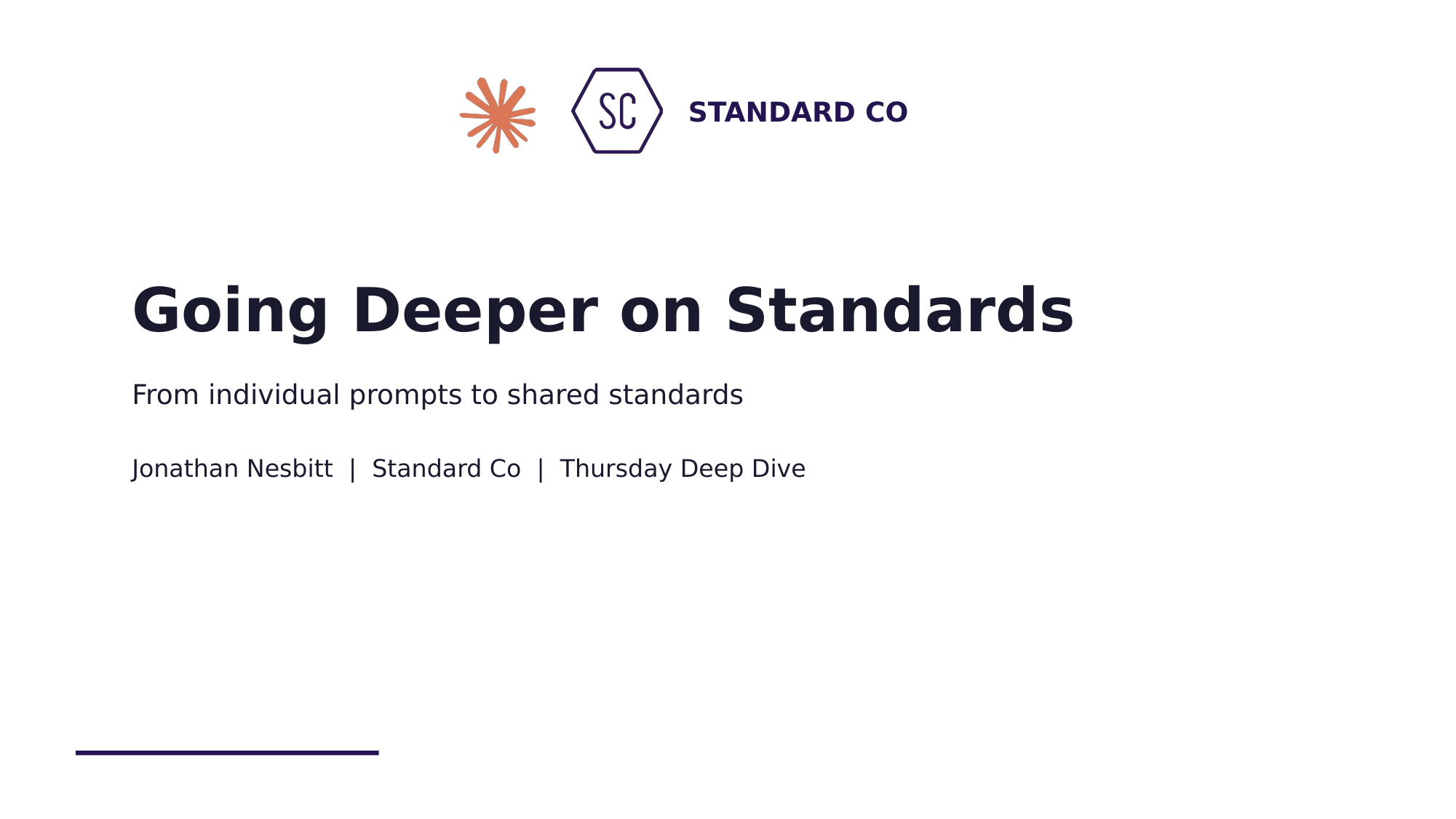 Going Deeper on Standards