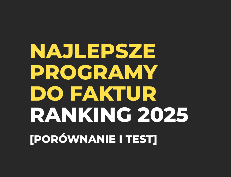 Najlepsze programy do faktur. Ranking 2026 [Porównanie i test]