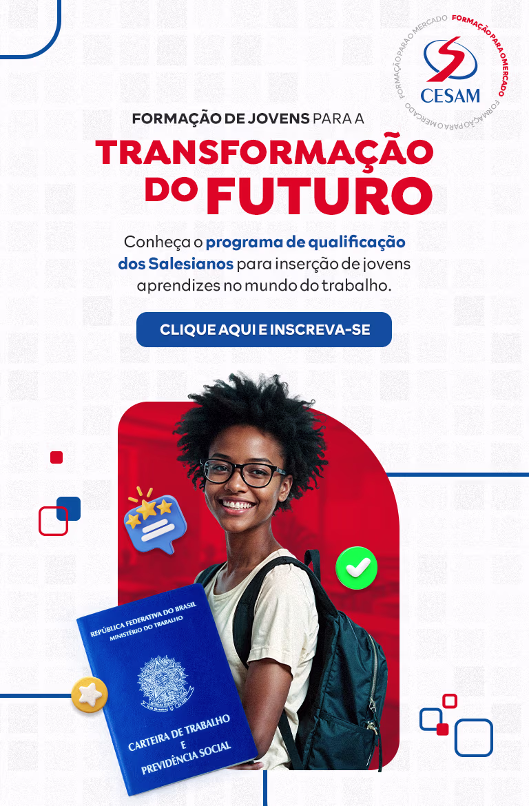 Seja um aprendiz do CESAM