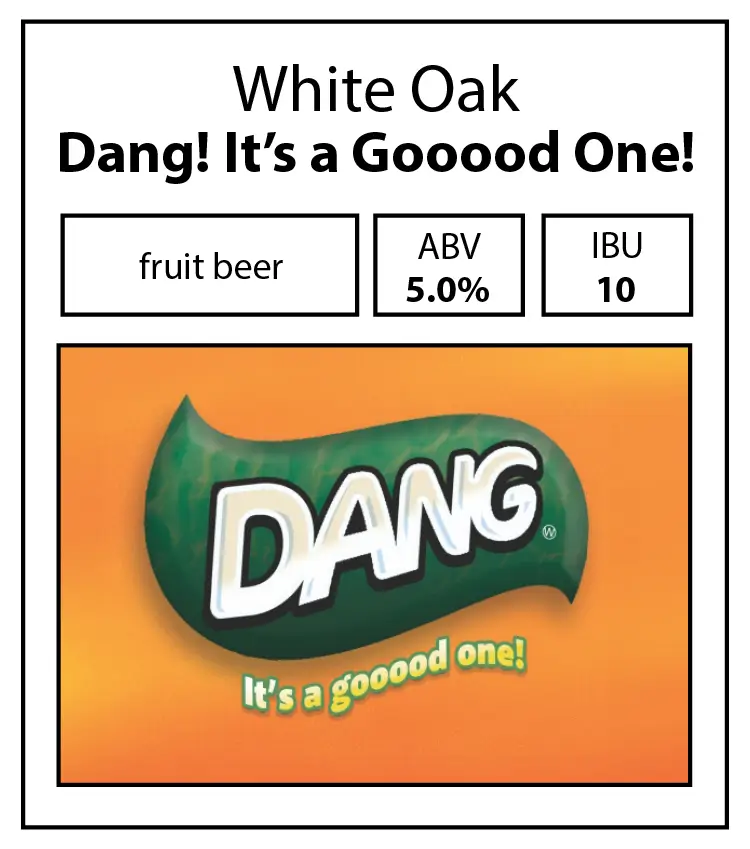 White Oak-Dang Its a Good One