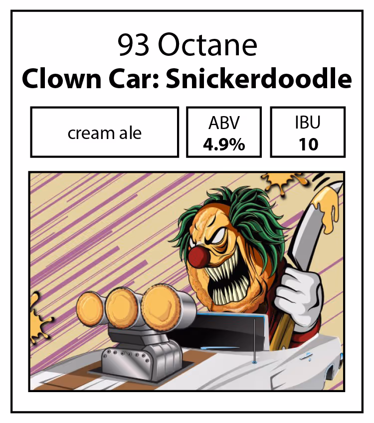 93 Octane-Clown Car Snickerdoodle