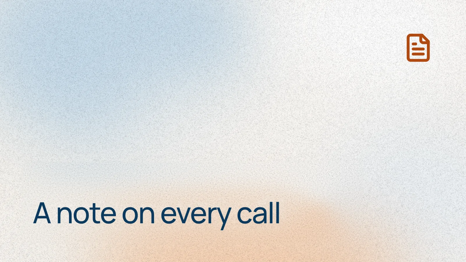 A note on every call