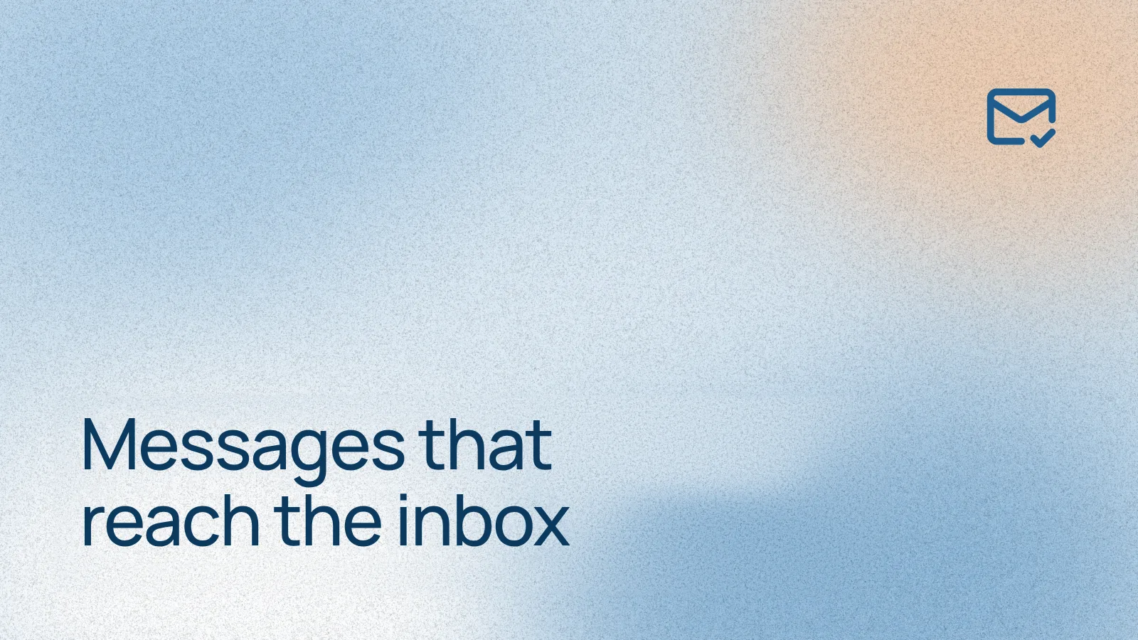 Messages that reach the inbox