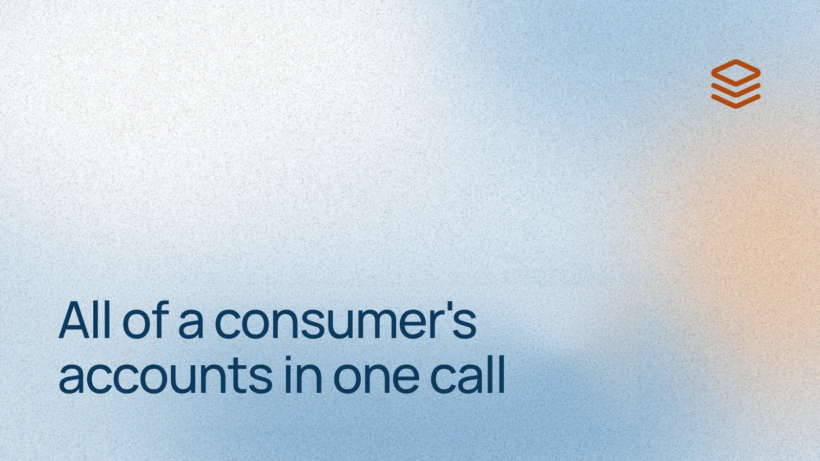All of a consumer's accounts in one call