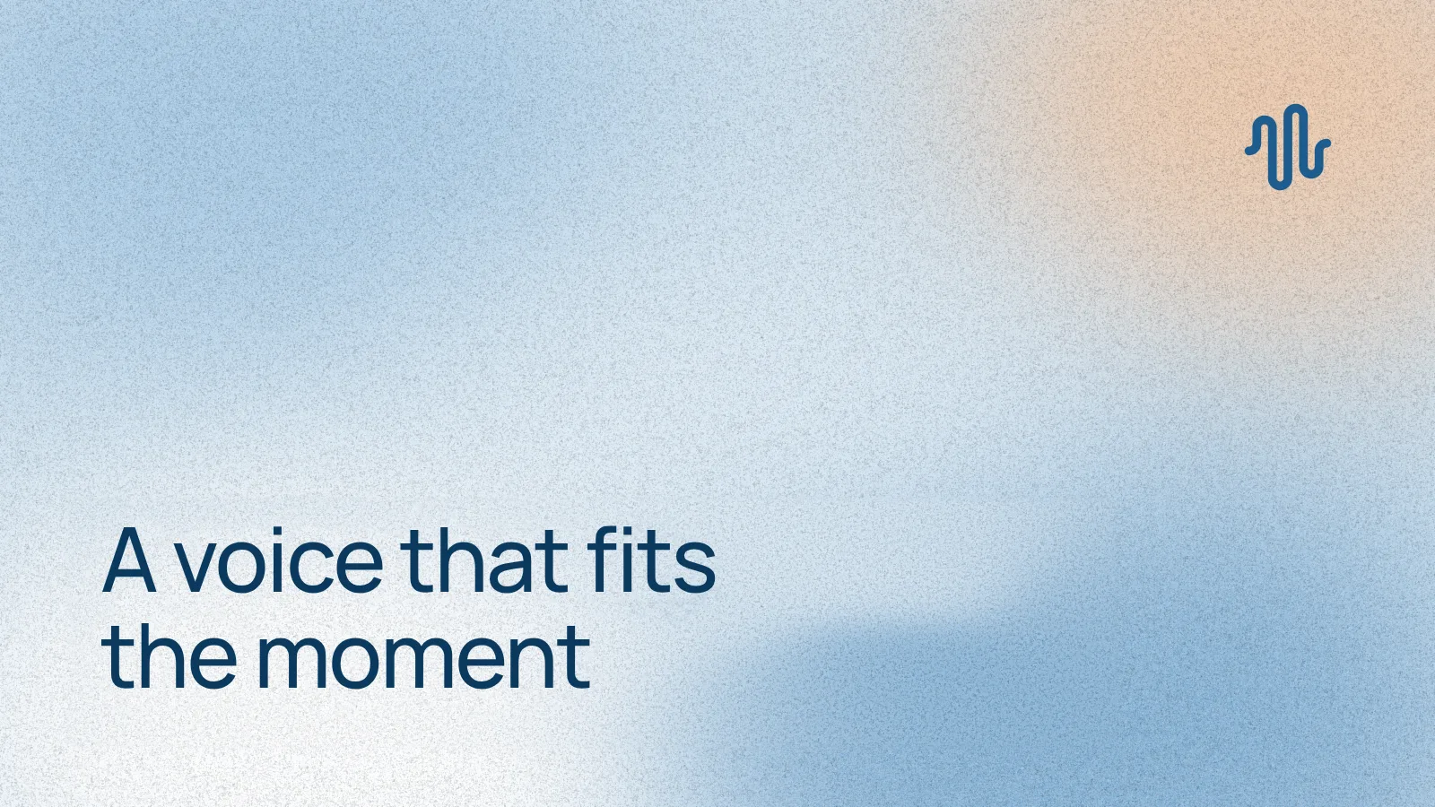 A voice that fits the moment