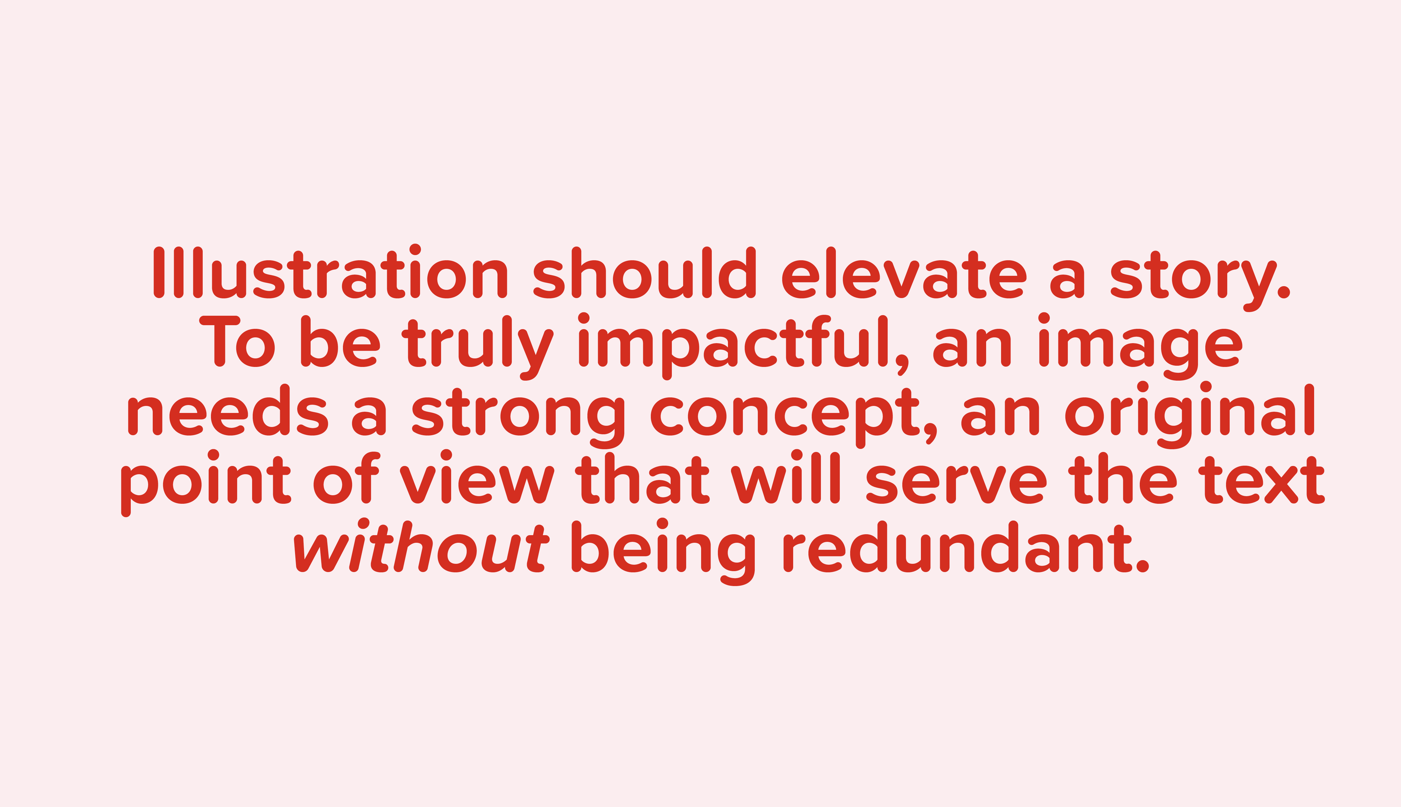 A red quote on a pink background reads: "Illustration should seek to elevate a story. To be truly impactful, an image needs a strong concept, an original point of view that will serve the text without being redundant."