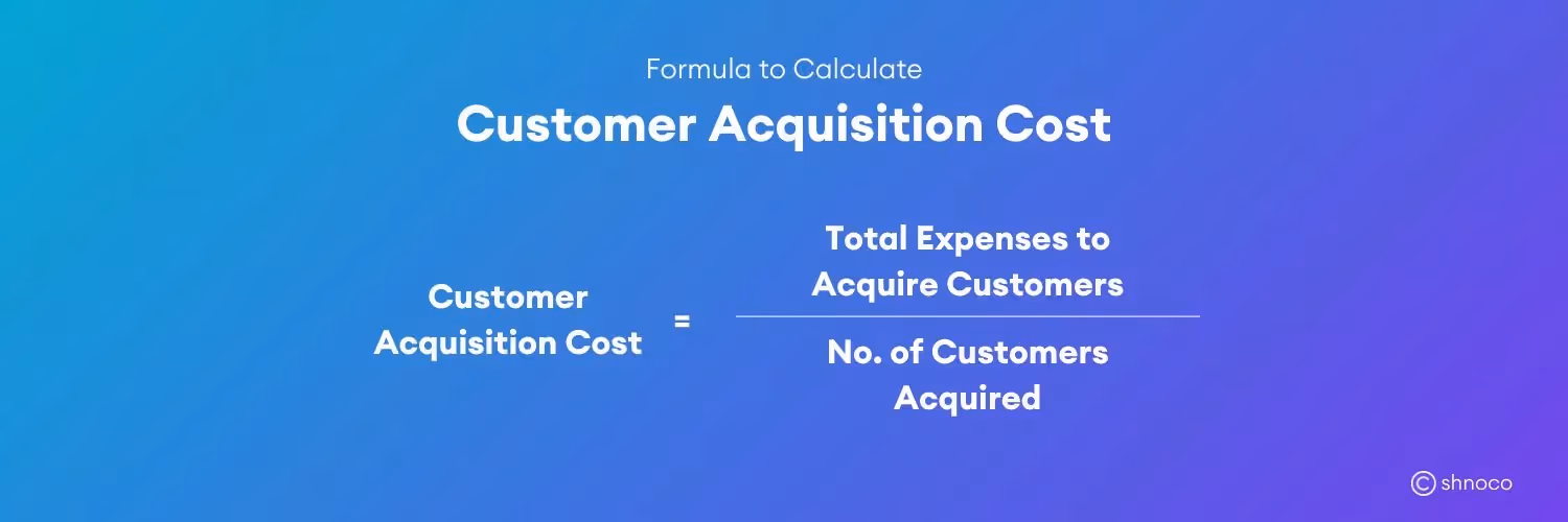 Customer Acquisition Cost formula