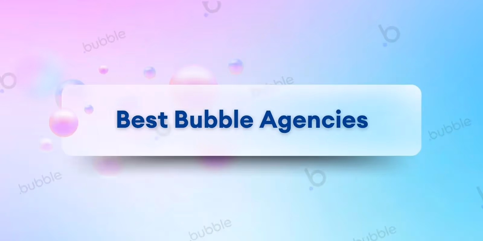 Unveiling the Best Bubble Agencies