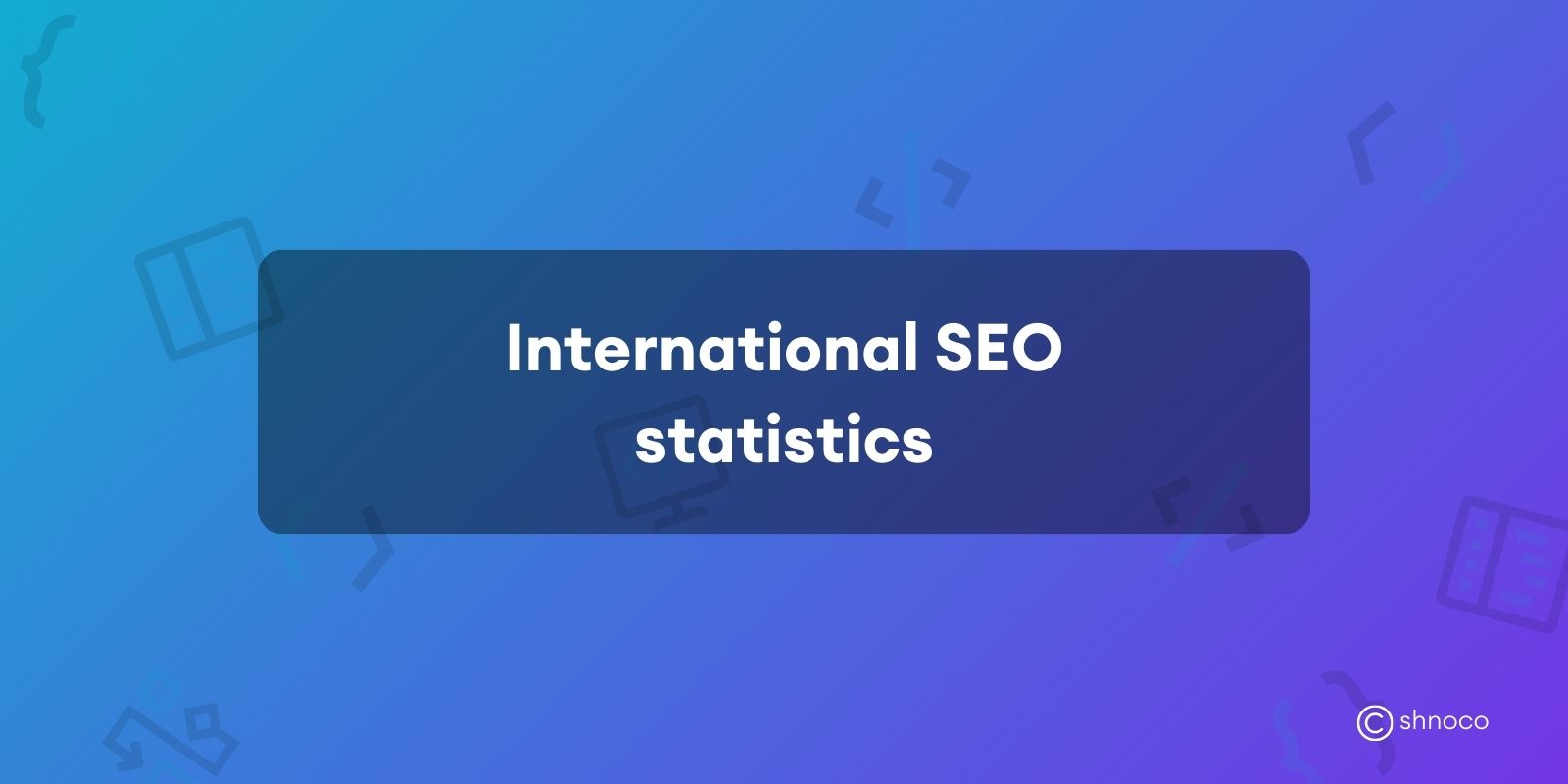 International SEO Statistics