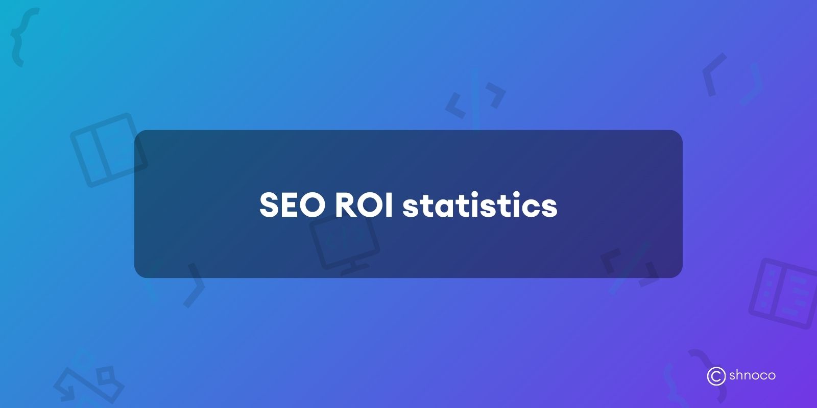 SEO ROI Statistics