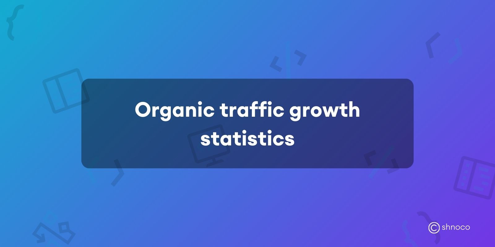 Organic Traffic Growth Statistics