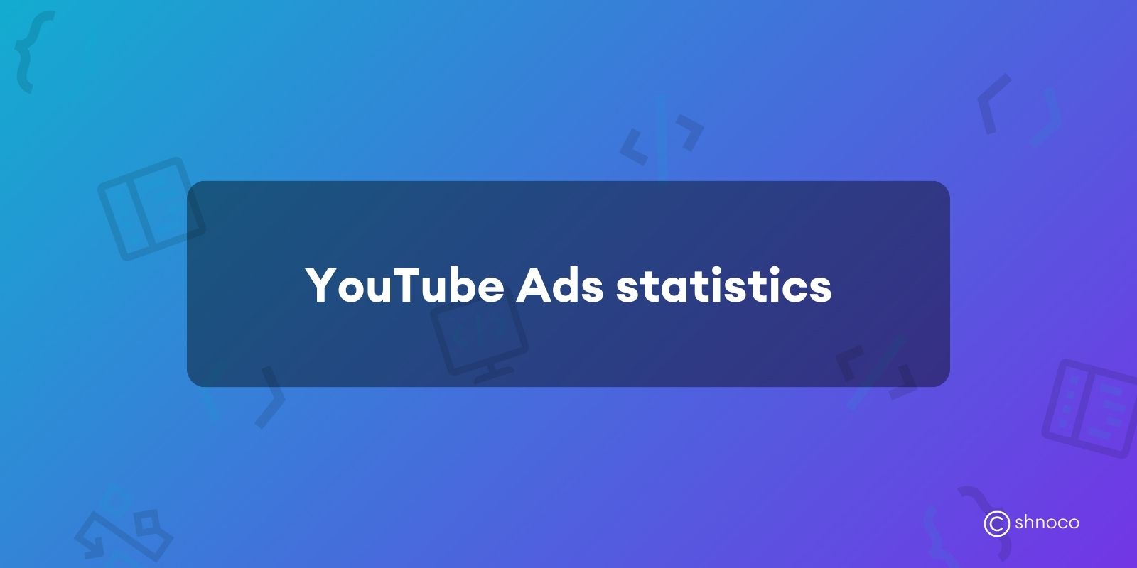 YouTube Ads Statistics