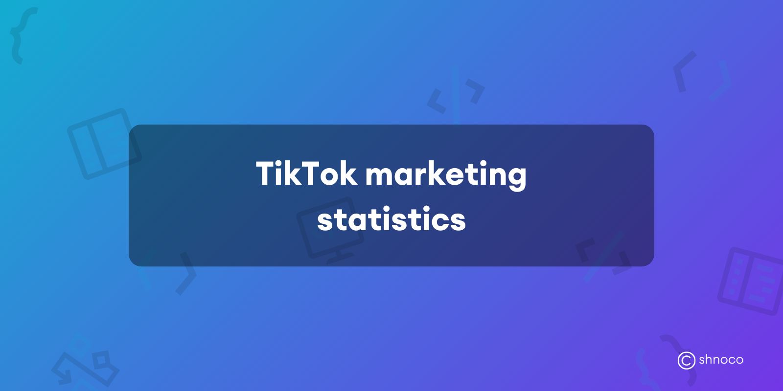 TikTok Marketing Statistics
