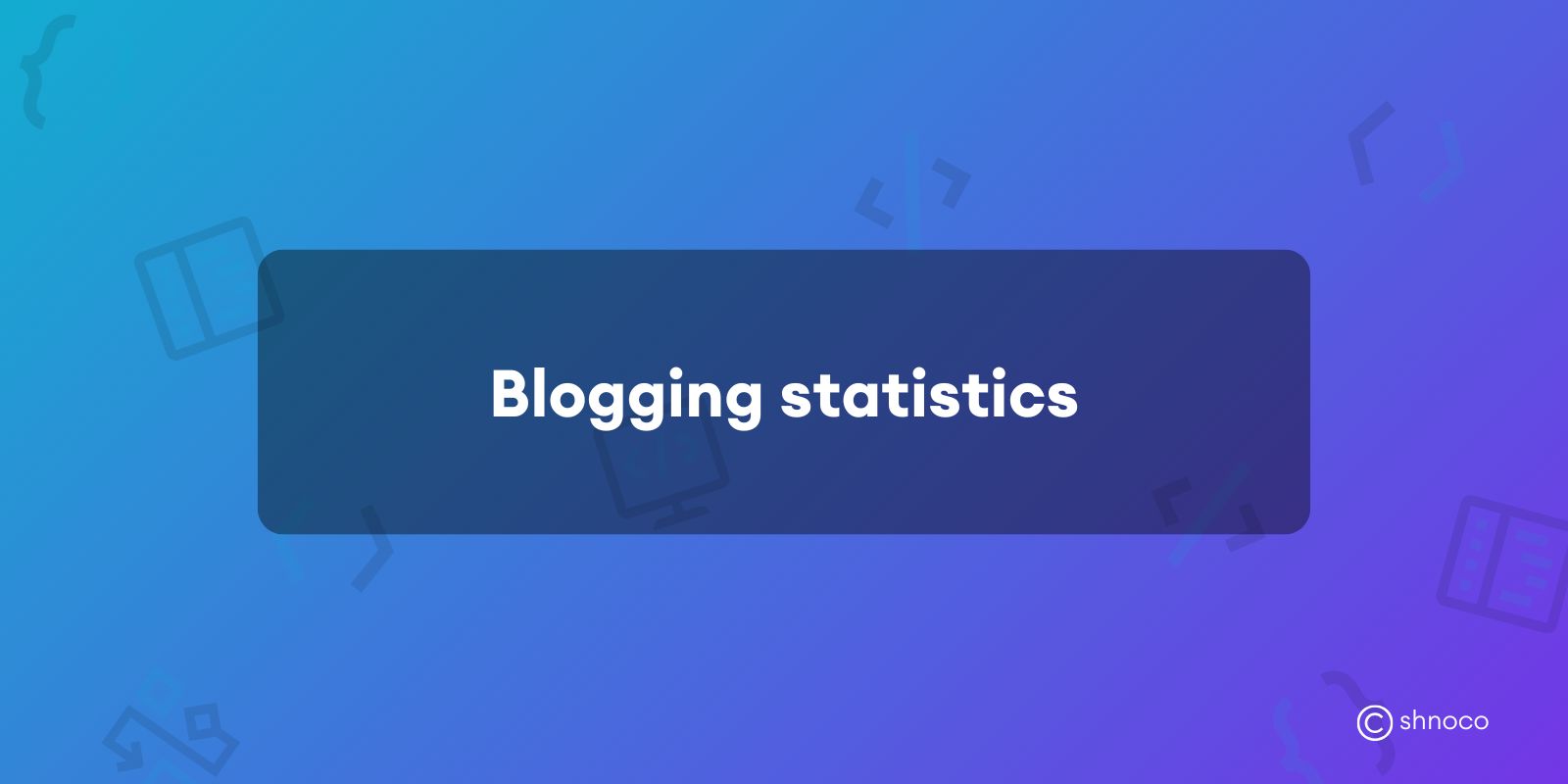 Blogging Statistics