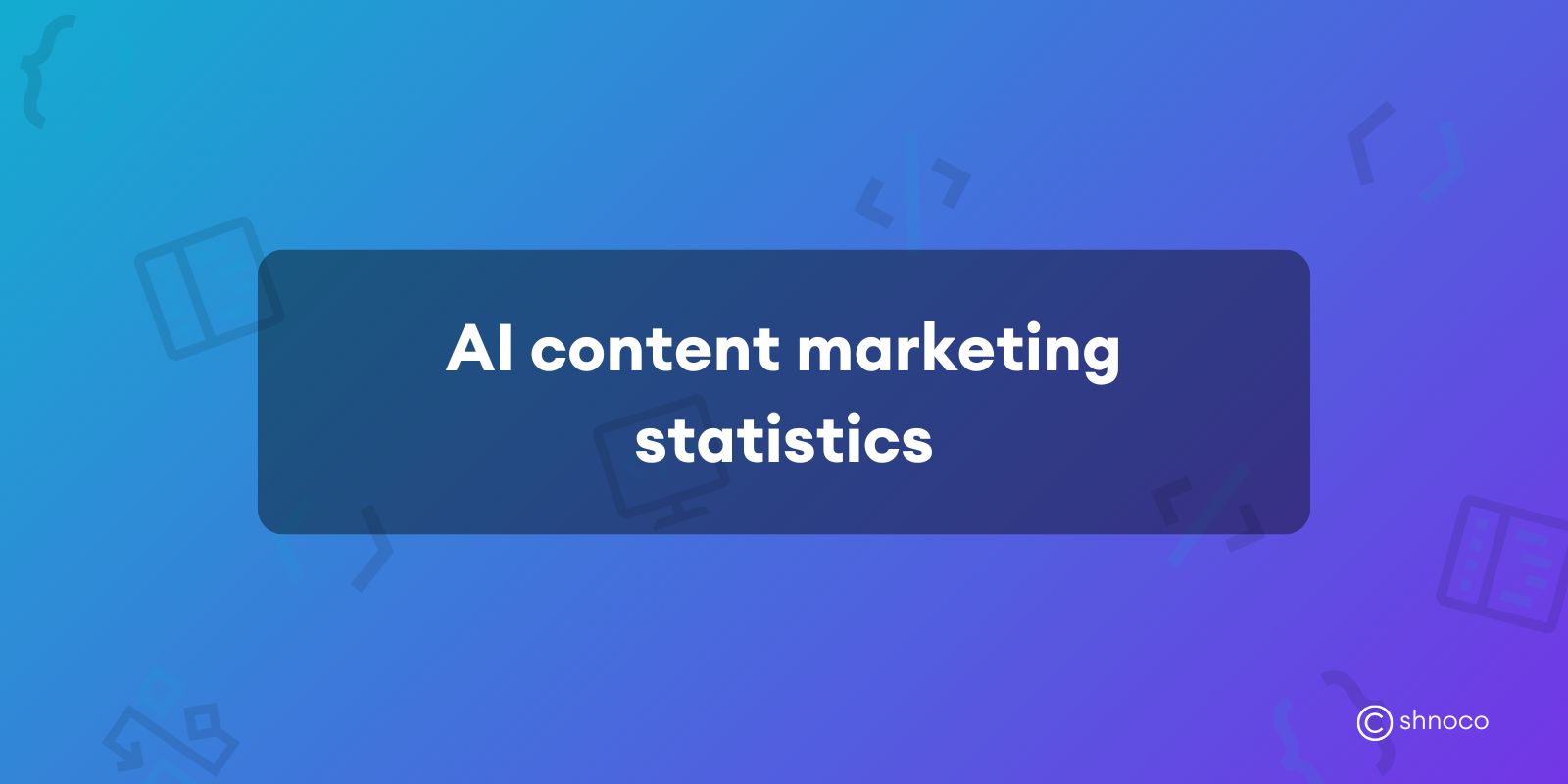 AI Content Marketing Statistics