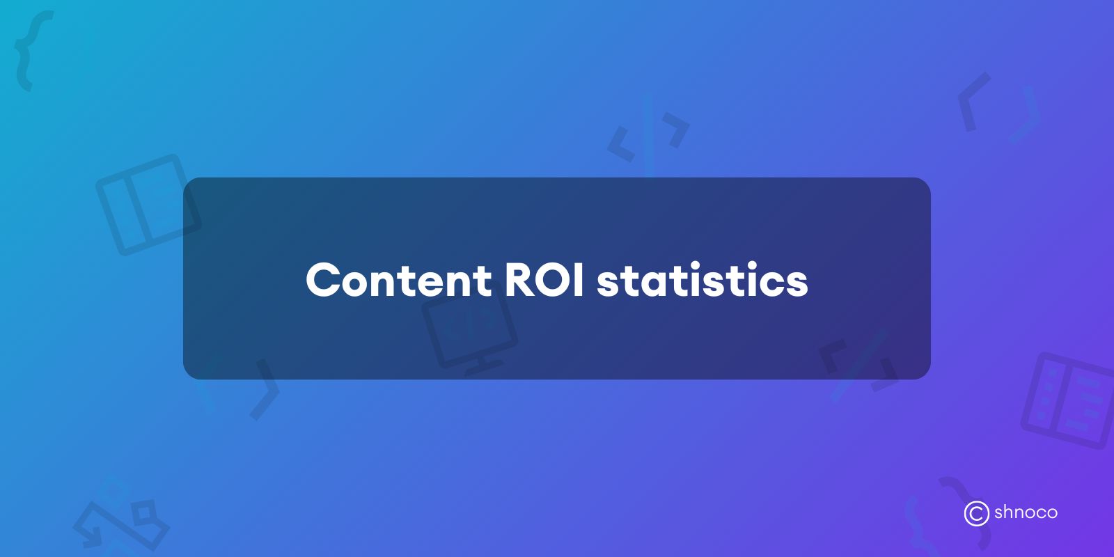 Content ROI Statistics