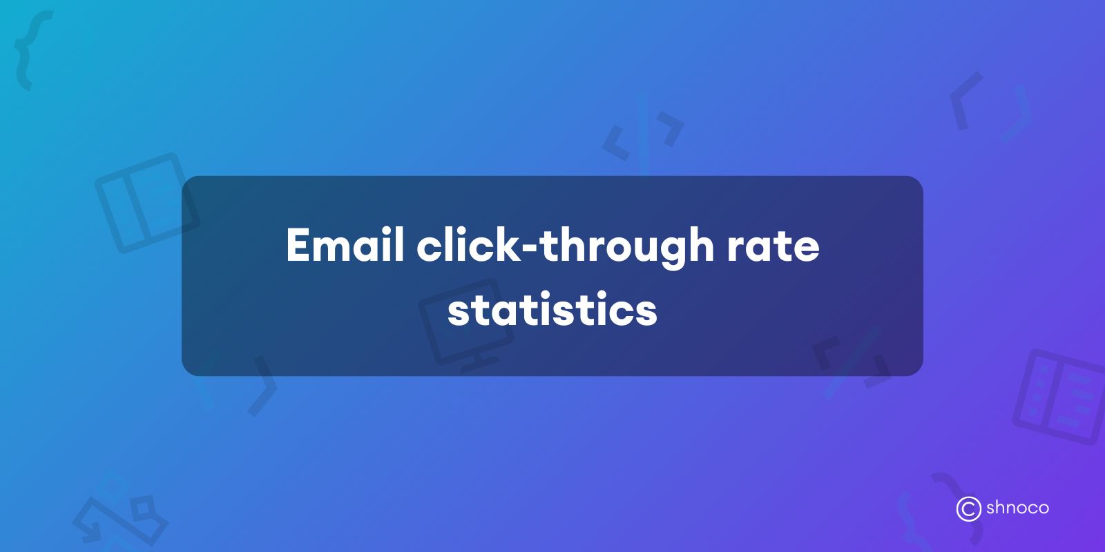 Email Click-Through Rate Statistics