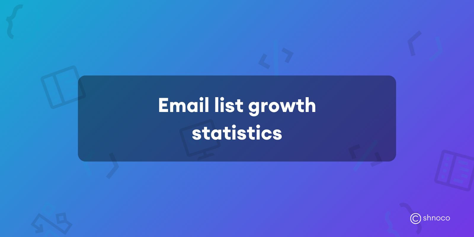 Email List Growth Statistics
