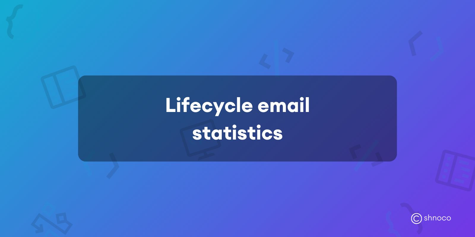 Lifecycle Email Statistics