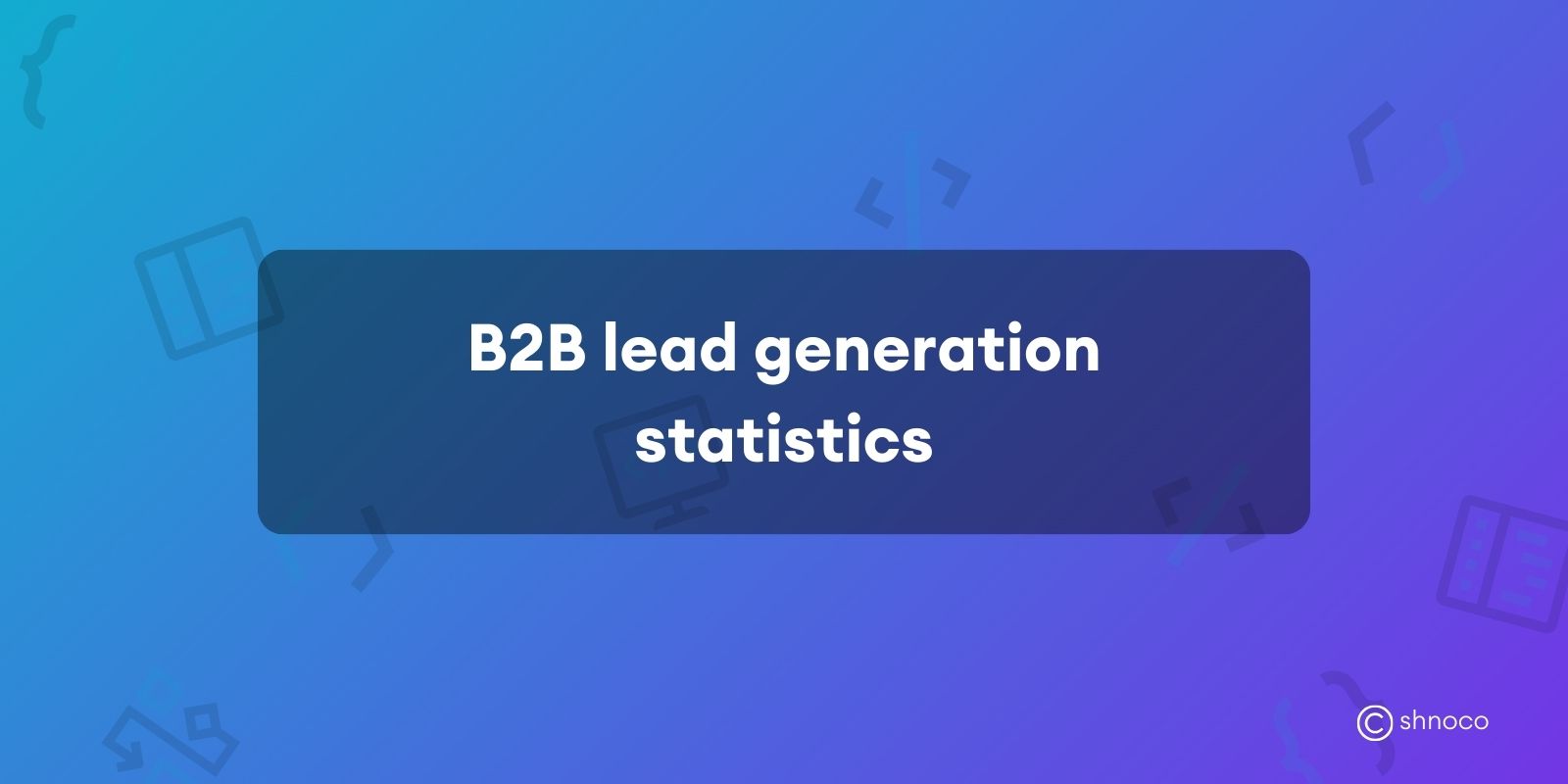 B2B Lead Generation Statistics