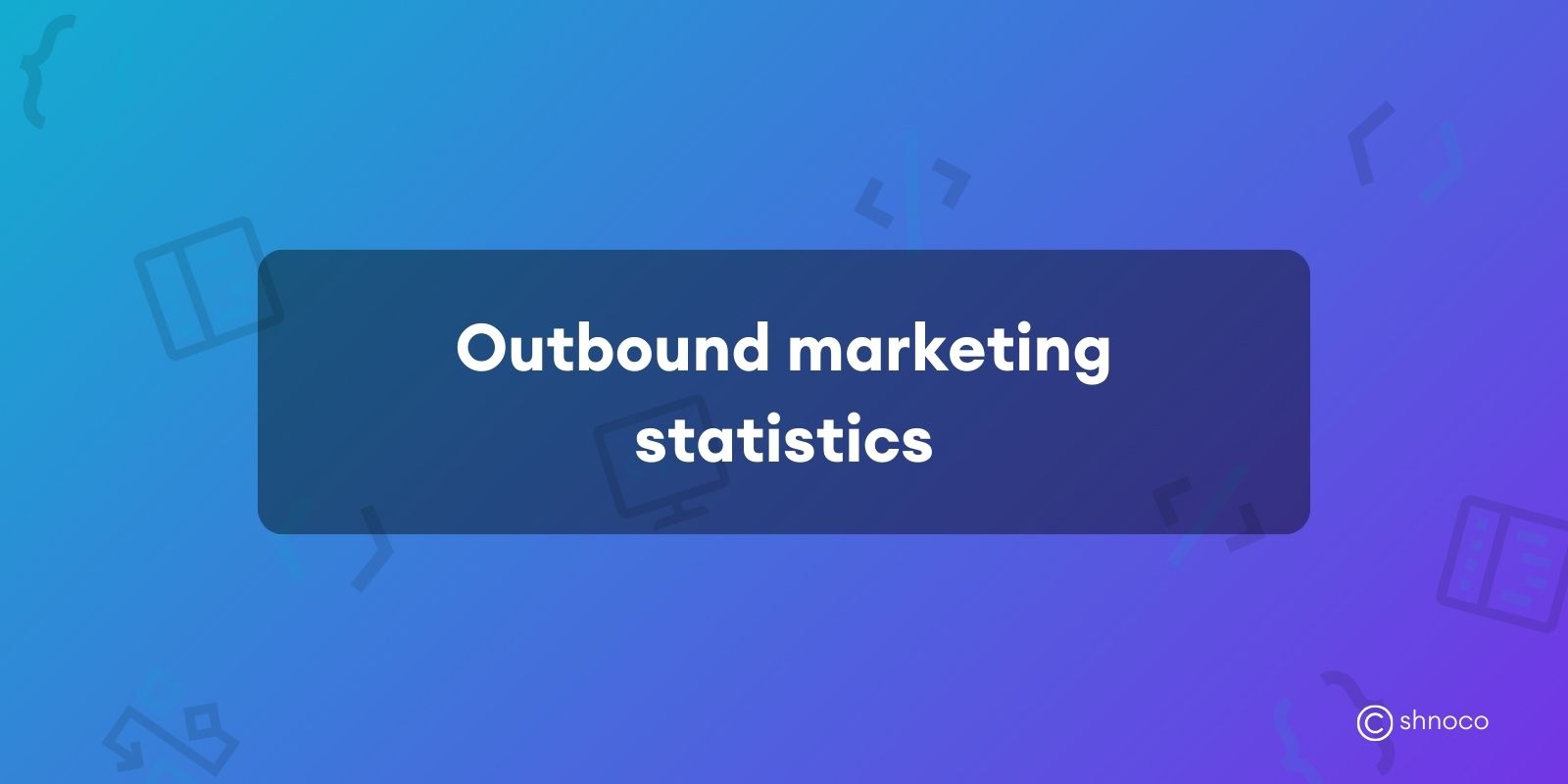 Outbound Marketing Statistics
