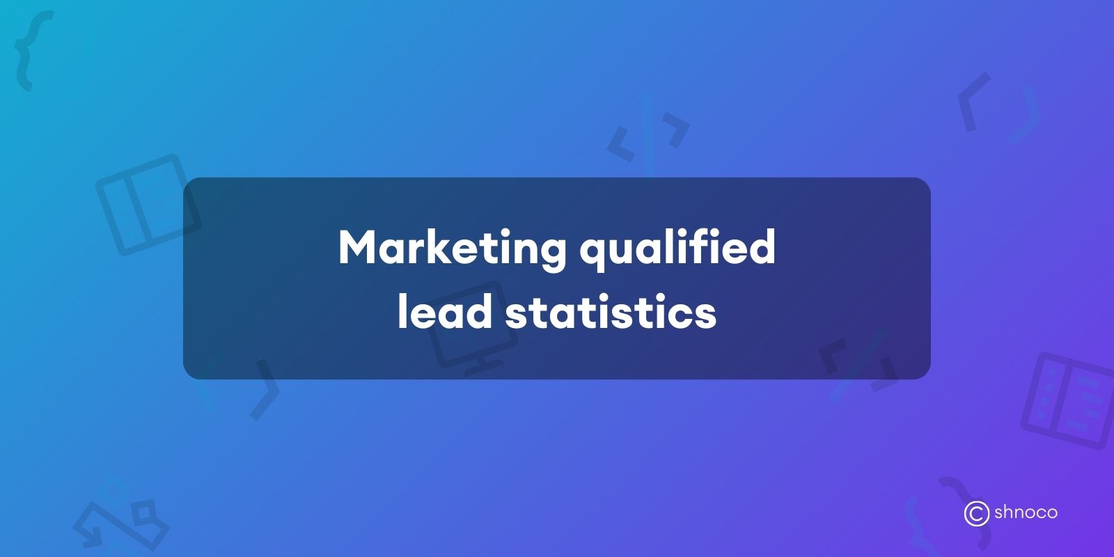 Marketing Qualified Lead Statistics