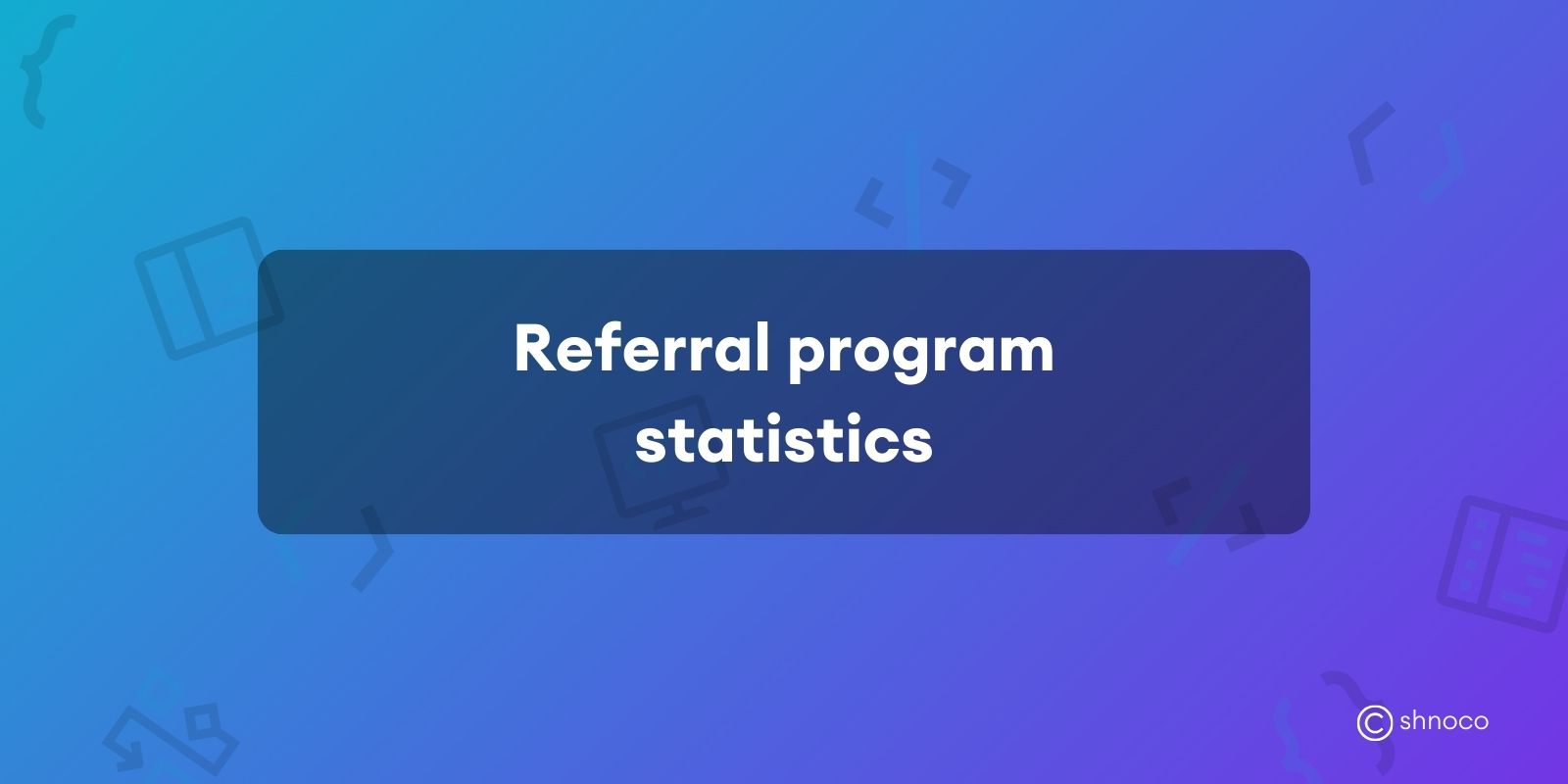 Referral Program Statistics