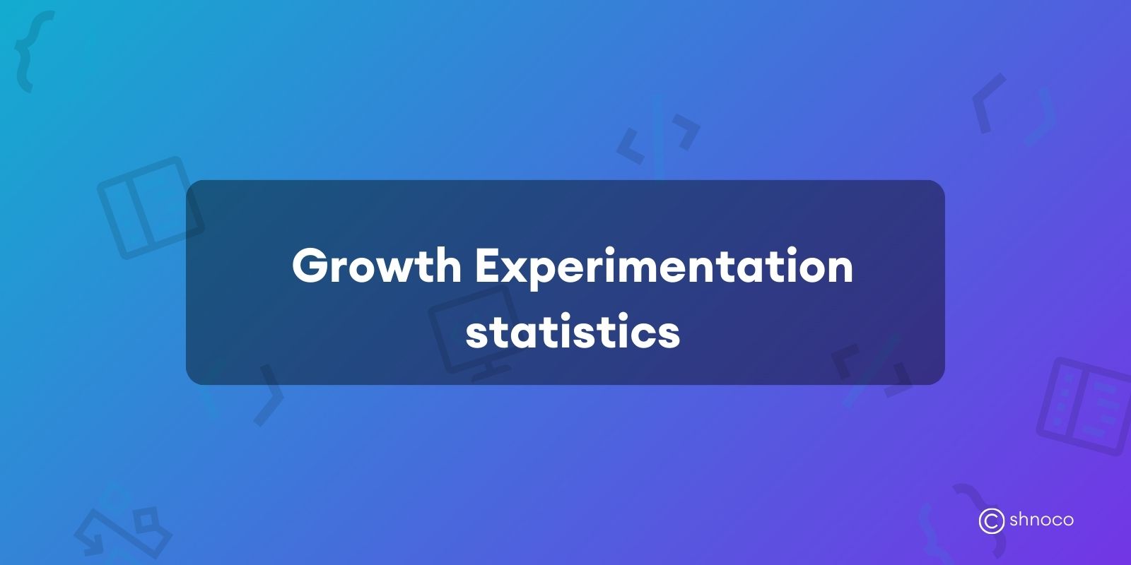 Growth Experimentation Statistics
