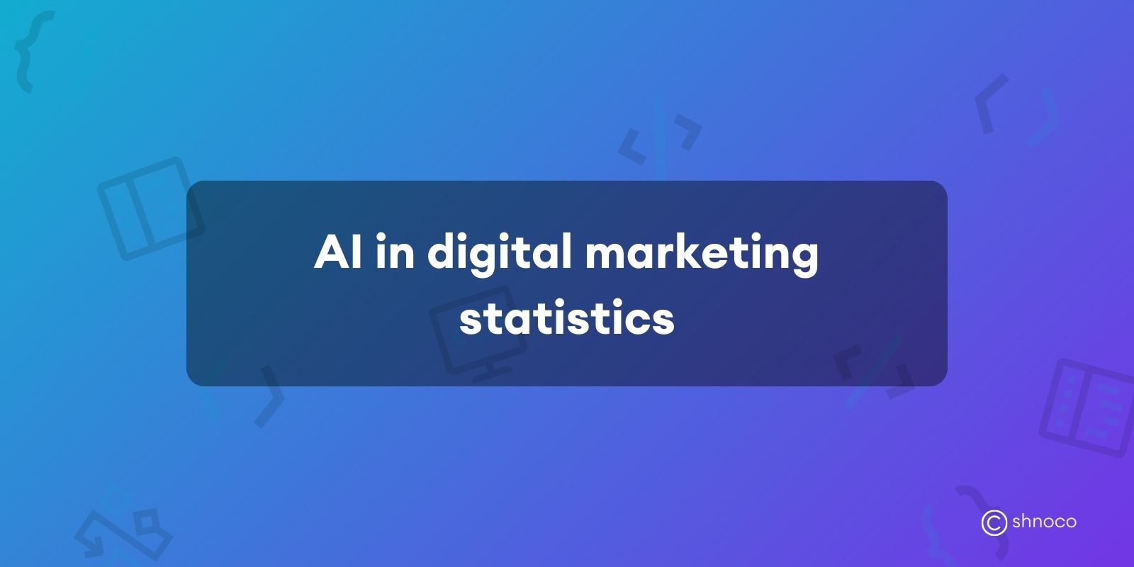 AI in Digital Marketing Statistics