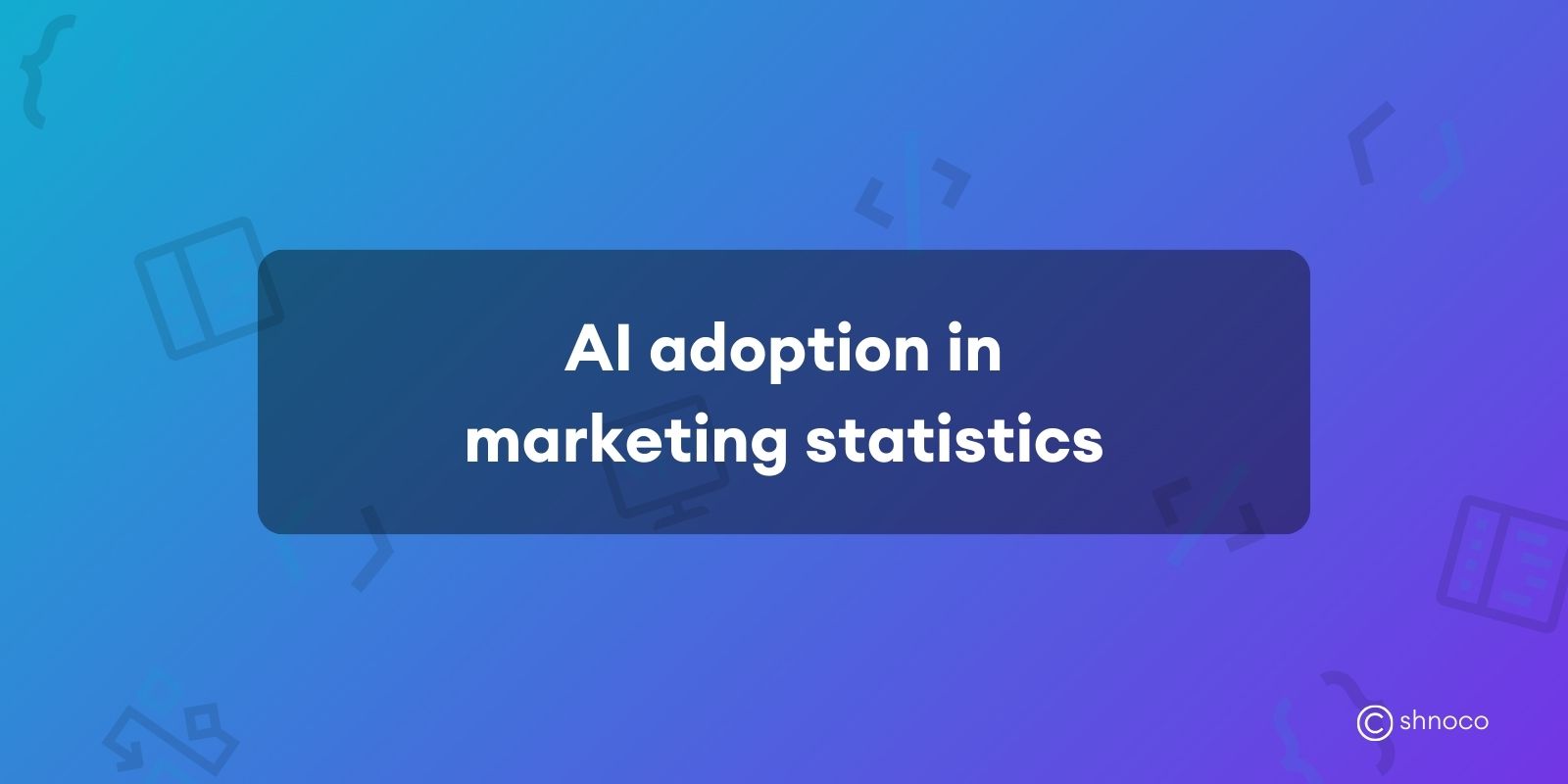 AI Adoption in Marketing Statistics