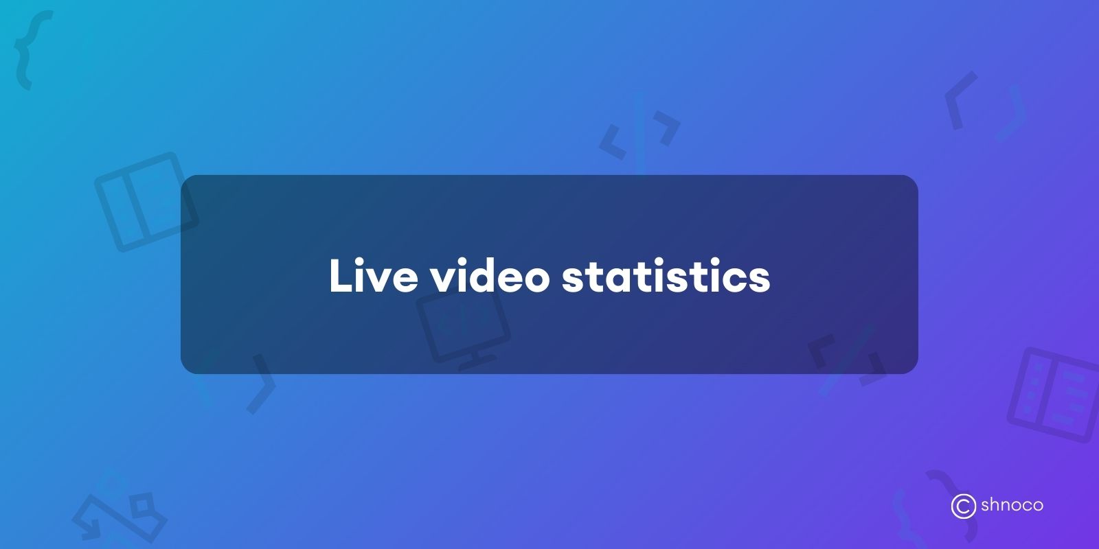 Live Video Statistics