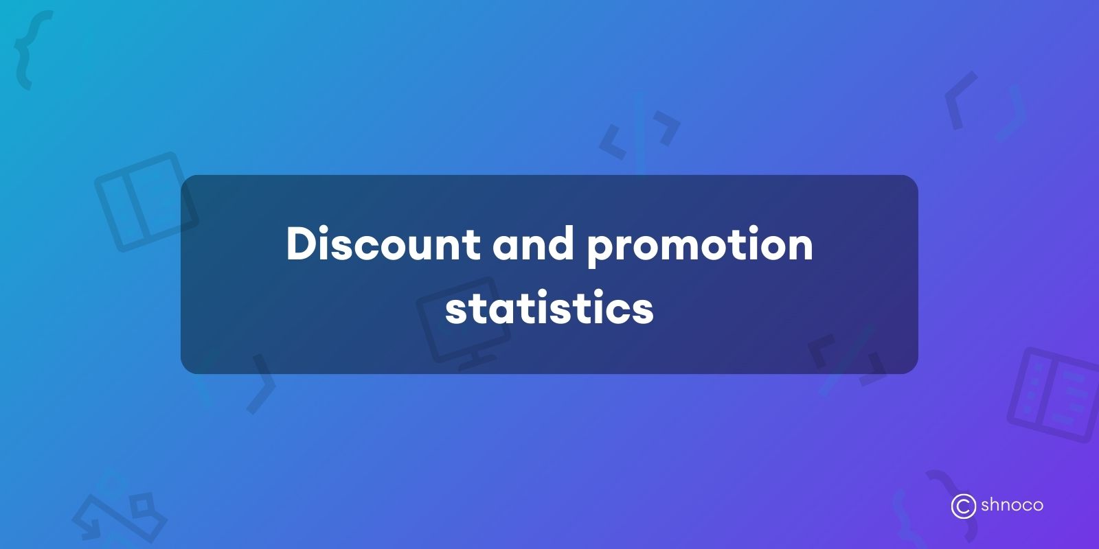Discount and Promotion Statistics