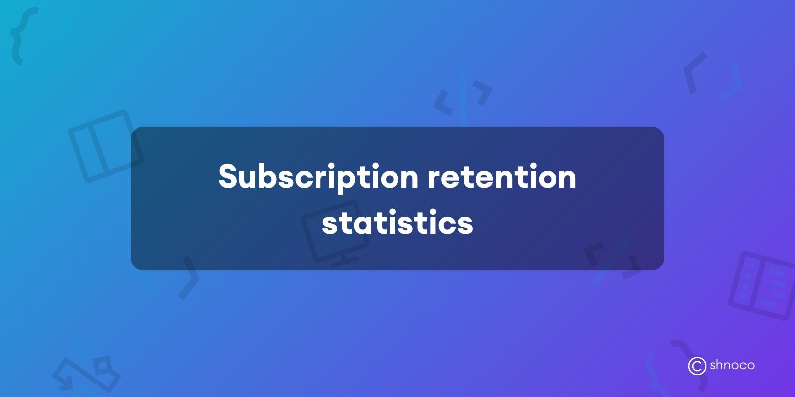 Subscription Retention Statistics